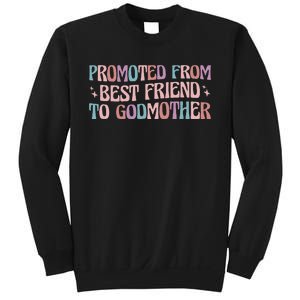 Best Friend Godmother Promoted From Best Friend To Godmother Sweatshirt