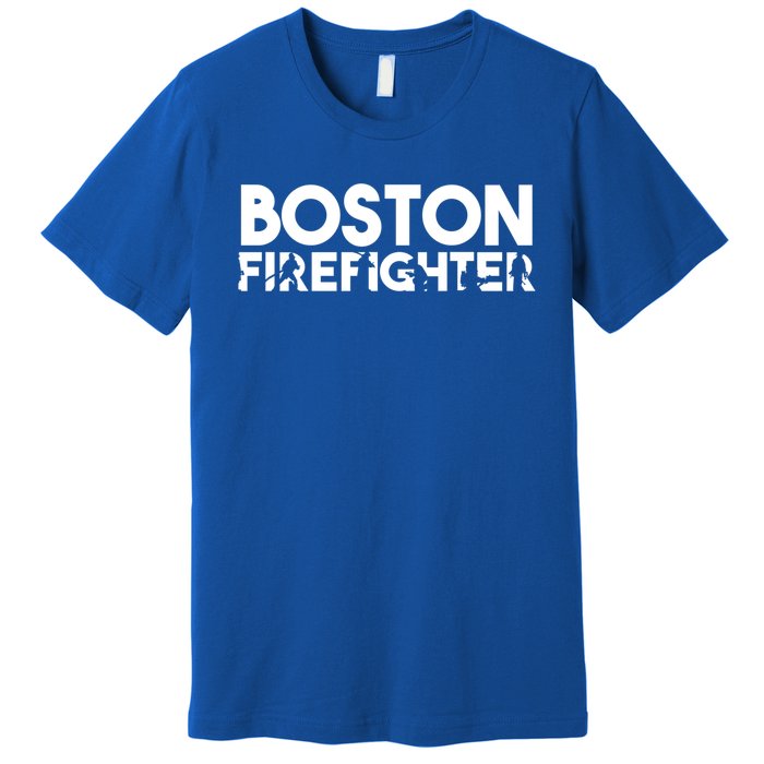 Boston Firefighter Gift Firefighter Dad Gift Great Gift Premium T-Shirt