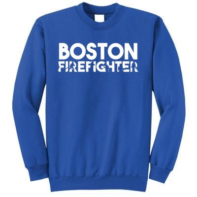 Boston Firefighter Gift Firefighter Dad Gift Great Gift Tall Sweatshirt