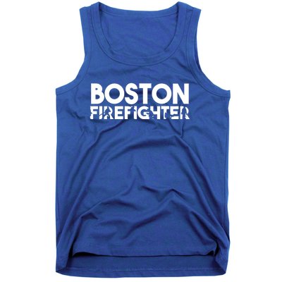 Boston Firefighter Gift Firefighter Dad Gift Great Gift Tank Top