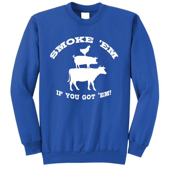 Bbq Funny Gift Meat Smoking Barbecue Gift Grilling Dad Tall Sweatshirt