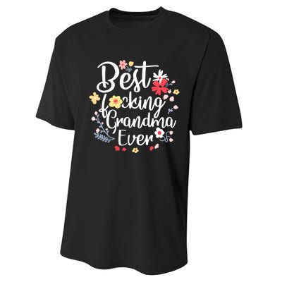 Best Fucking Grandma Ever Funny Mothers Day Gift Grandmother Performance Sprint T-Shirt