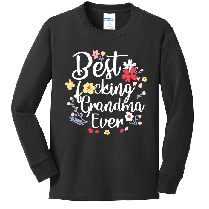 Best Fucking Grandma Ever Funny Mothers Day Gift Grandmother Kids Long Sleeve Shirt