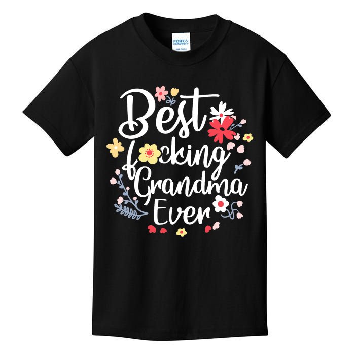 Best Fucking Grandma Ever Funny Mothers Day Gift Grandmother Kids T-Shirt