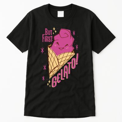 But First Gelato Cute Tall T-Shirt