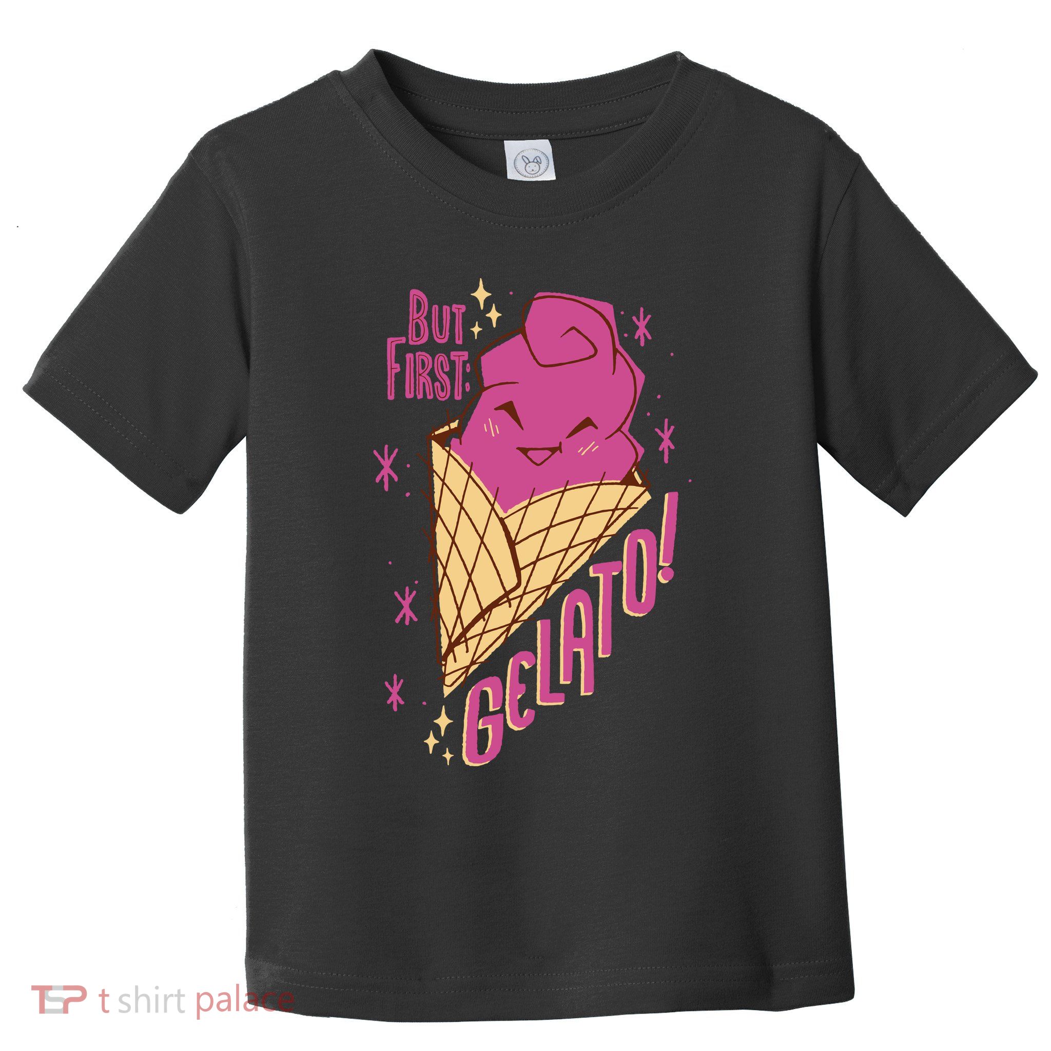 But First Gelato Cute Toddler T-Shirt