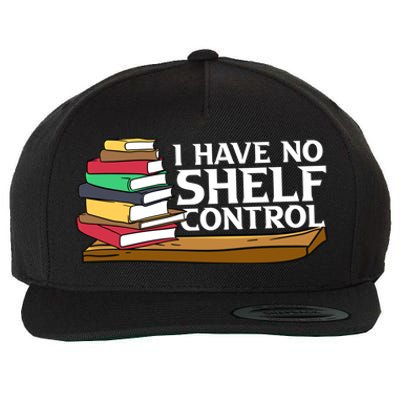 Bibliophile Funny Gift For Bookworm I Have No Sh Control Great Gift Wool Snapback Cap