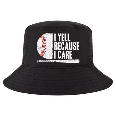 Baseball Fan Humor I Yell Because I Care Baseball Dads Cool Comfort Performance Bucket Hat