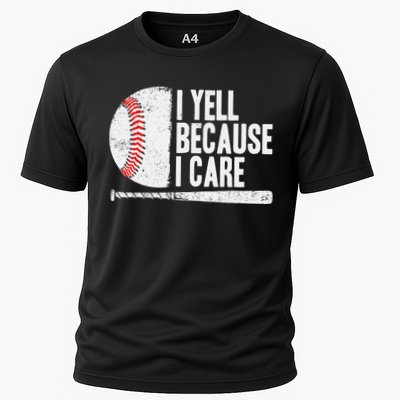 Baseball Fan Humor I Yell Because I Care Baseball Dads Cooling Performance Crew T-Shirt