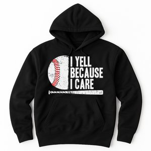 Baseball Fan Humor I Yell Because I Care Baseball Dads Hoodie