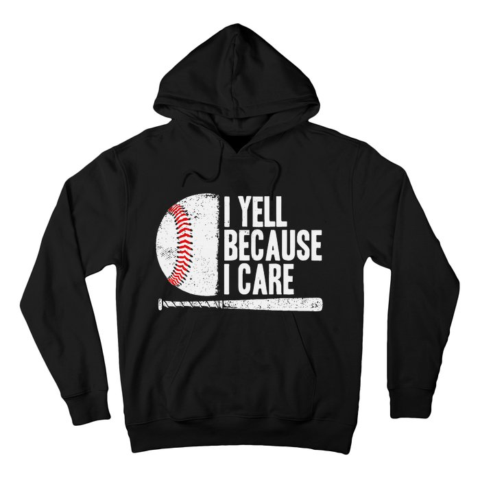 Baseball Fan Humor I Yell Because I Care Baseball Dads Hoodie