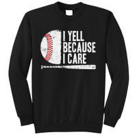 Baseball Fan Humor I Yell Because I Care Baseball Dads Sweatshirt