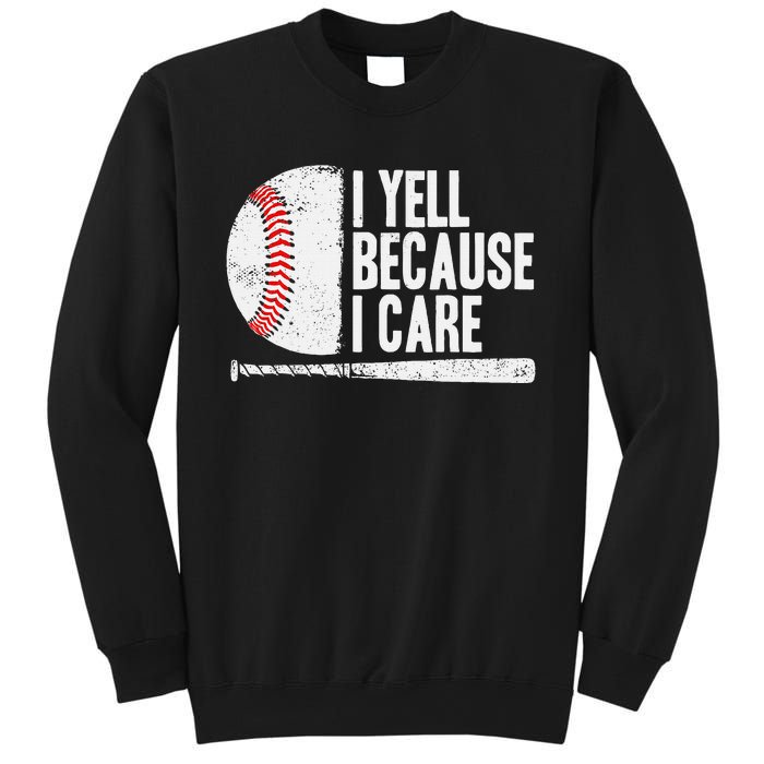 Baseball Fan Humor I Yell Because I Care Baseball Dads Sweatshirt