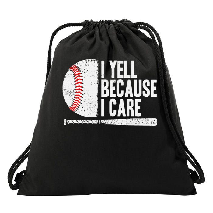 Baseball Fan Humor I Yell Because I Care Baseball Dads Drawstring Bag