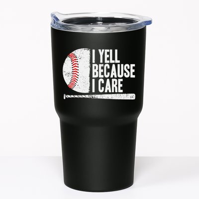 Baseball Fan Humor I Yell Because I Care Baseball Dads Tumbler