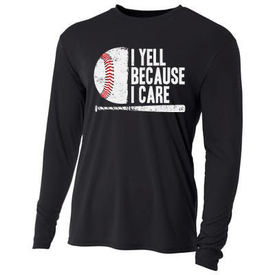 Baseball Fan Humor I Yell Because I Care Baseball Dads Cooling Performance Long Sleeve Crew