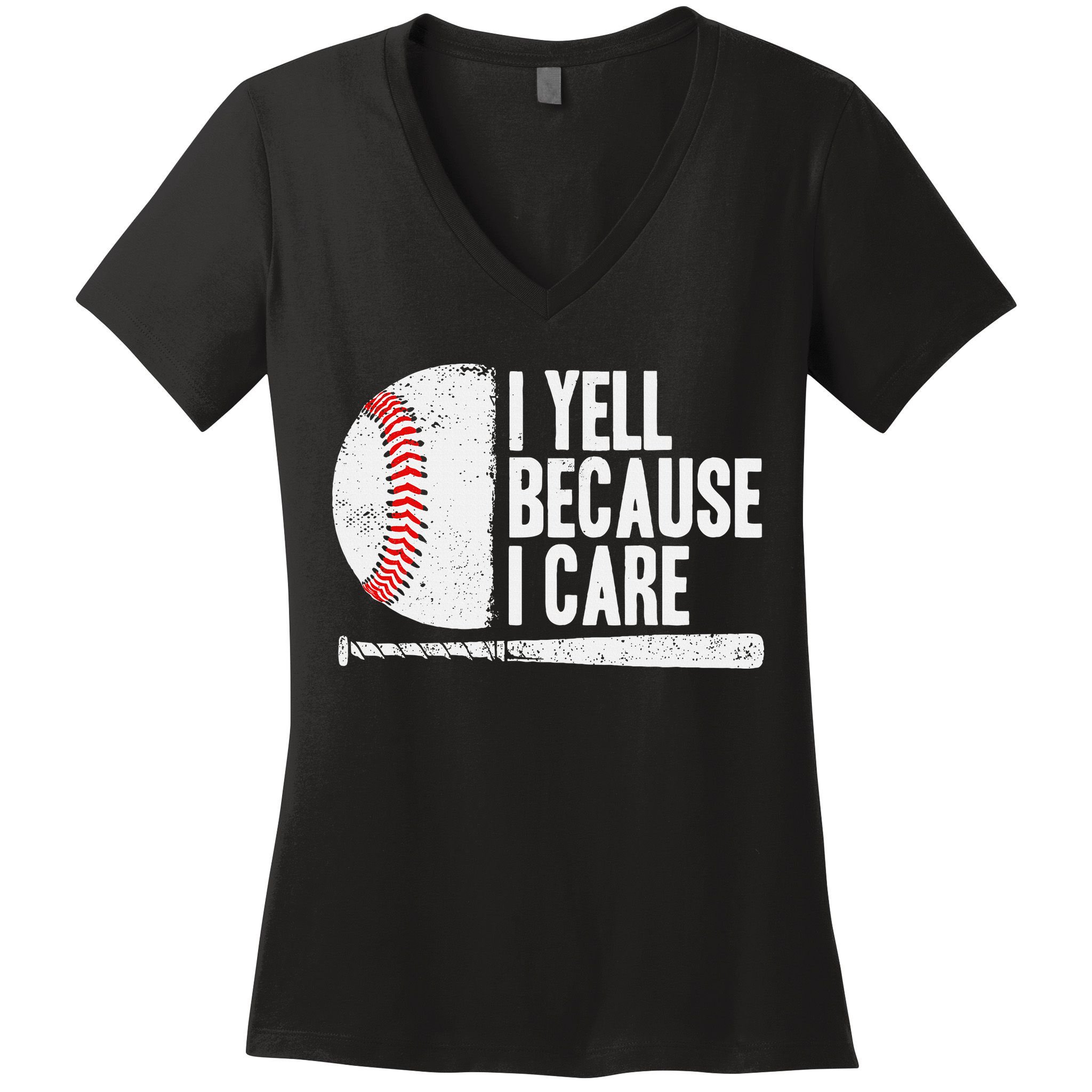 Baseball Fan Humor I Yell Because I Care Baseball Dads Women's V-Neck T-Shirt