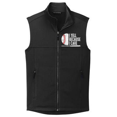 Baseball Fan Humor I Yell Because I Care Baseball Dads Collective Smooth Fleece Vest