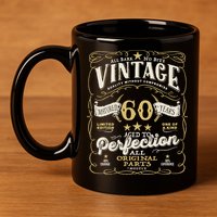 Birthday For Him 60th Birthday Aged To Perfection 11oz C Handle Ceramic Mug