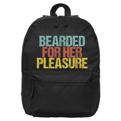 Bearded For Her Pleasure Funny Beard Dad Saying Sarcastic 16 in Basic Backpack