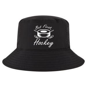 But First Hockey Hockey Stick Gift Cool Comfort Performance Bucket Hat