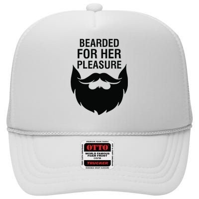 Bearded For Her Pleasure High Crown Mesh Back Trucker Hat