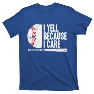 Baseball Fan Humor I Yell Because I Care Baseball Dads T-Shirt