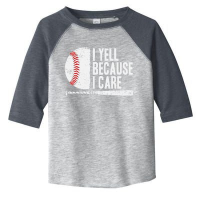 Baseball Fan Humor I Yell Because I Care Baseball Dads Toddler Fine Jersey T-Shirt