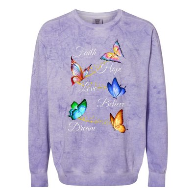 Butterfly Faith Hope Love Believe Dream Colorblast Crewneck Sweatshirt