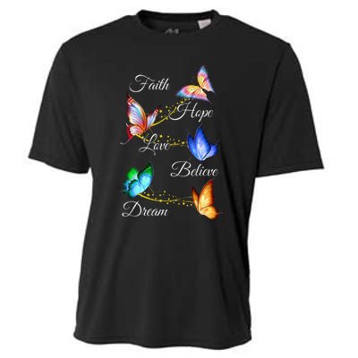 Butterfly Faith Hope Love Believe Dream Cooling Performance Crew T-Shirt