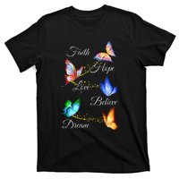 Butterfly Faith Hope Love Believe Dream T-Shirt