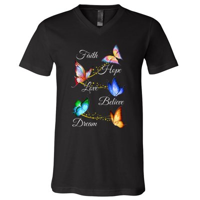 Butterfly Faith Hope Love Believe Dream V-Neck T-Shirt