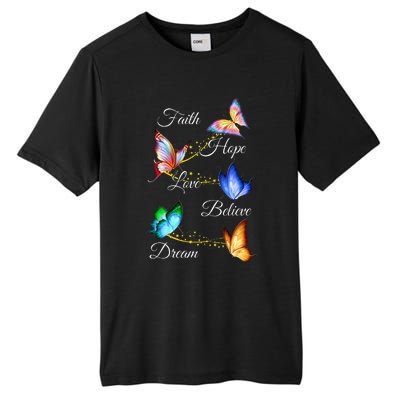 Butterfly Faith Hope Love Believe Dream Tall Fusion ChromaSoft Performance T-Shirt