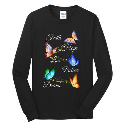 Butterfly Faith Hope Love Believe Dream Tall Long Sleeve T-Shirt