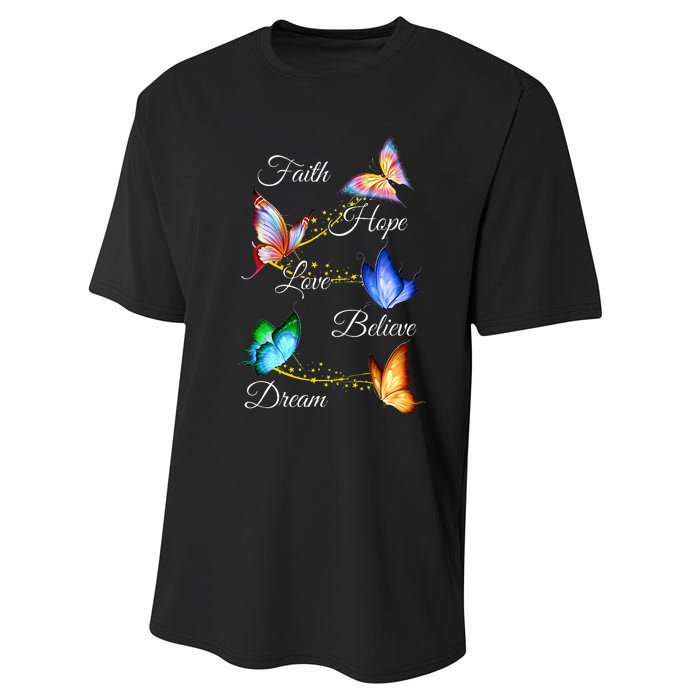 Butterfly Faith Hope Love Believe Dream Performance Sprint T-Shirt