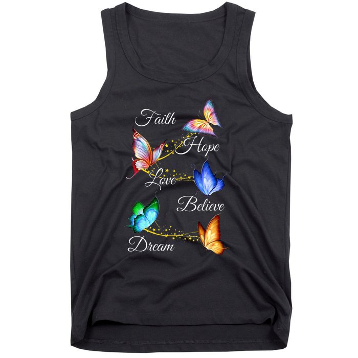 Butterfly Faith Hope Love Believe Dream Tank Top