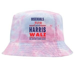 Bisexuals For Harris Walz We Are Not Going Back Gift Tie-Dyed Bucket Hat