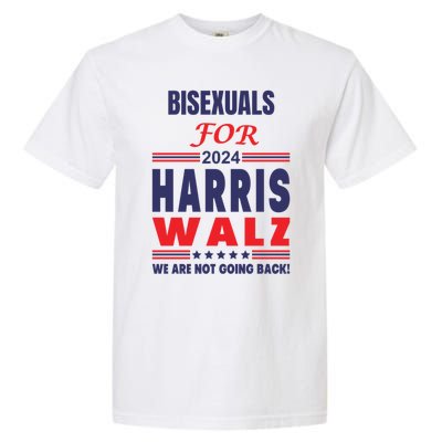 Bisexuals For Harris Walz We Are Not Going Back Gift Garment-Dyed Heavyweight T-Shirt