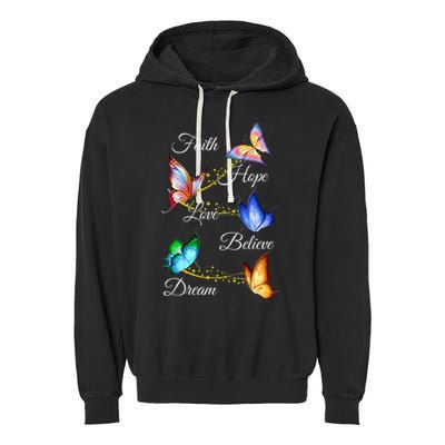 Butterfly Faith Hope Love Believe Dream Garment-Dyed Fleece Hoodie