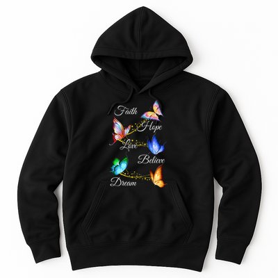 Butterfly Faith Hope Love Believe Dream Hoodie