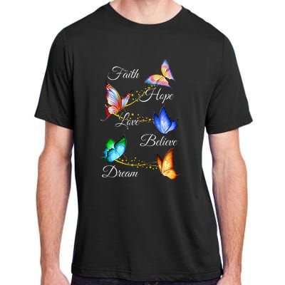 Butterfly Faith Hope Love Believe Dream Adult ChromaSoft Performance T-Shirt