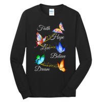 Butterfly Faith Hope Love Believe Dream Tall Long Sleeve T-Shirt