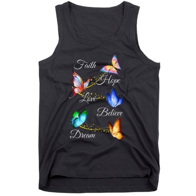 Butterfly Faith Hope Love Believe Dream Tank Top