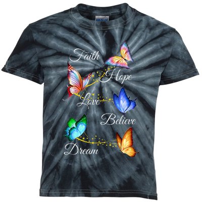 Butterfly Faith Hope Love Believe Dream Kids Tie-Dye T-Shirt