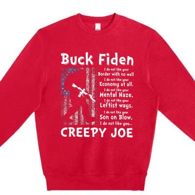 Buck Fiden I Do Not Like Your Border With No Wall Premium Crewneck Sweatshirt