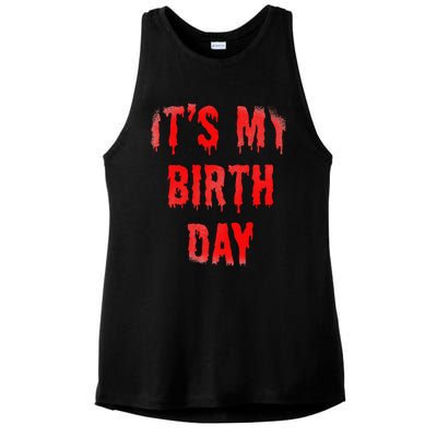 Bday Funny ItS My Birthday For Thriller Horror Movie Lovers Ladies PosiCharge Tri-Blend Wicking Tank