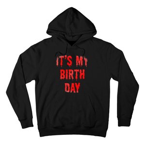 Bday Funny ItS My Birthday For Thriller Horror Movie Lovers Hoodie