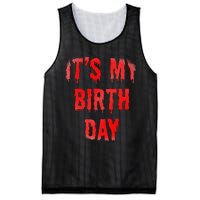 Bday Funny ItS My Birthday For Thriller Horror Movie Lovers Mesh Reversible Basketball Jersey Tank