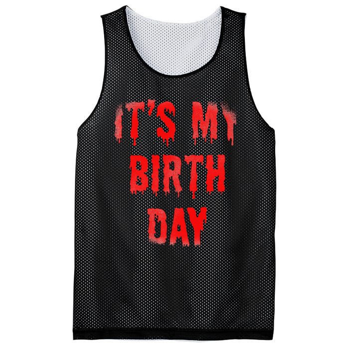 Bday Funny ItS My Birthday For Thriller Horror Movie Lovers Mesh Reversible Basketball Jersey Tank