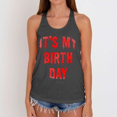 Bday Funny ItS My Birthday For Thriller Horror Movie Lovers Women's Knotted Racerback Tank